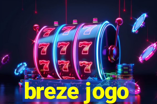 breze jogo